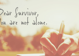 Dear Survivor: You Are Not Alone