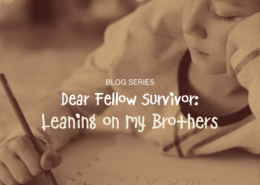Dear Fellow Survivor Series - Leaning on My Brothers - freedomforcaptives.com/